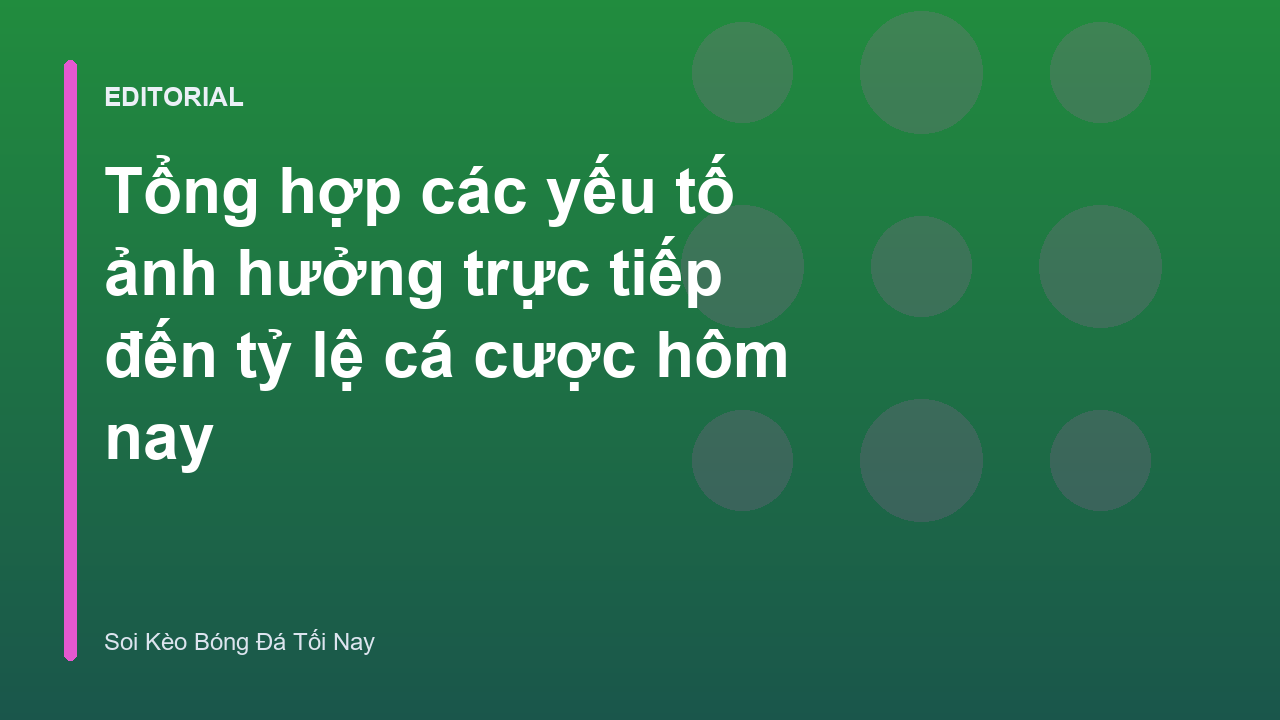 Các yếu tố ảnh hưởng đến tỷ lệ cá cược bóng đá