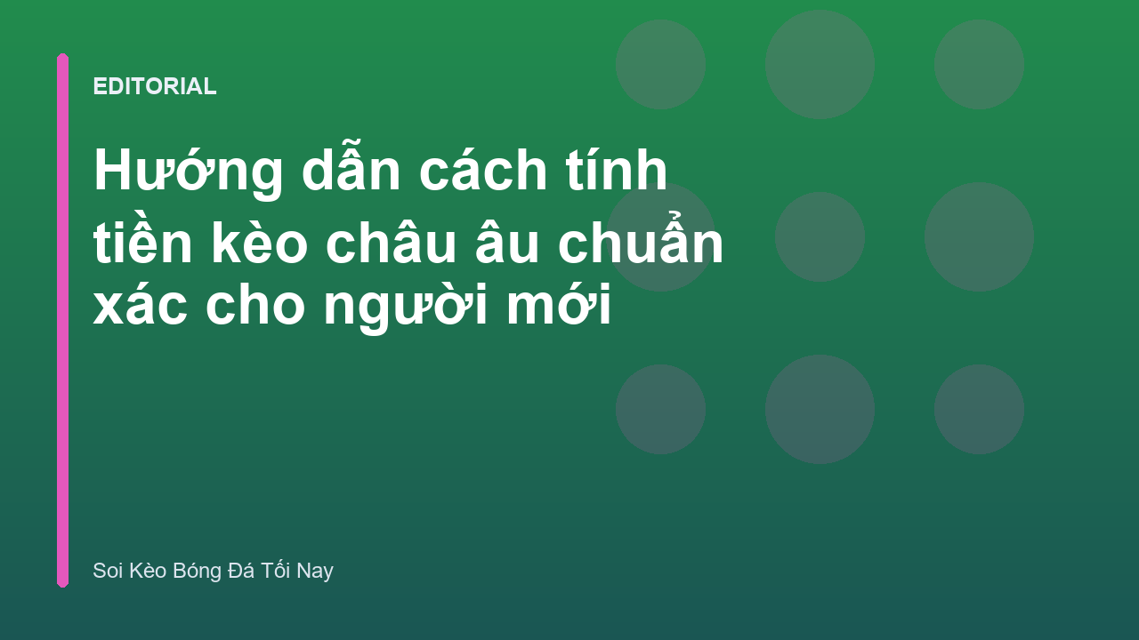 Minh họa công thức tính tiền kèo châu âu