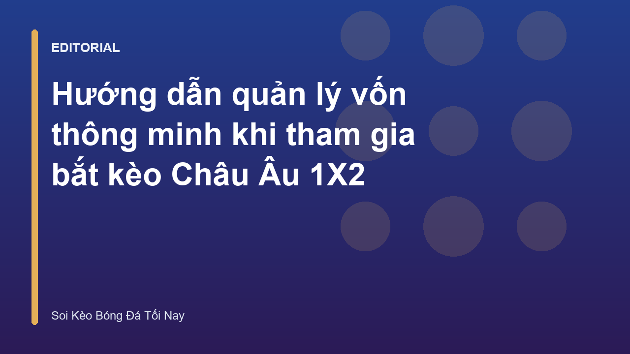 Chiến lược quản lý vốn thông minh trong cá cược bóng đá