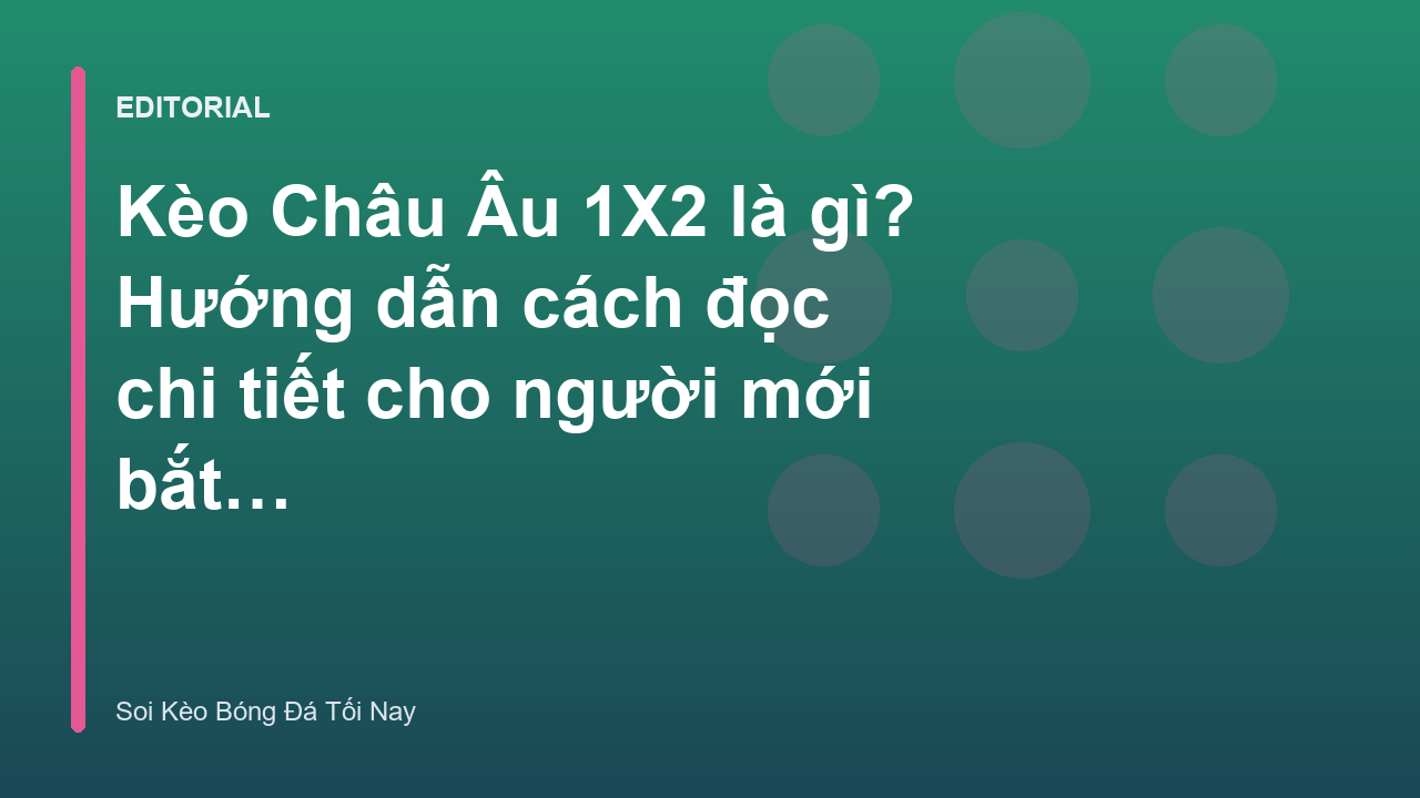 Minh họa cách đọc tỷ lệ kèo Châu Âu 1X2